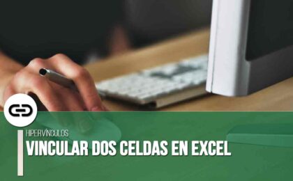 Vincular dos celdas en Excel