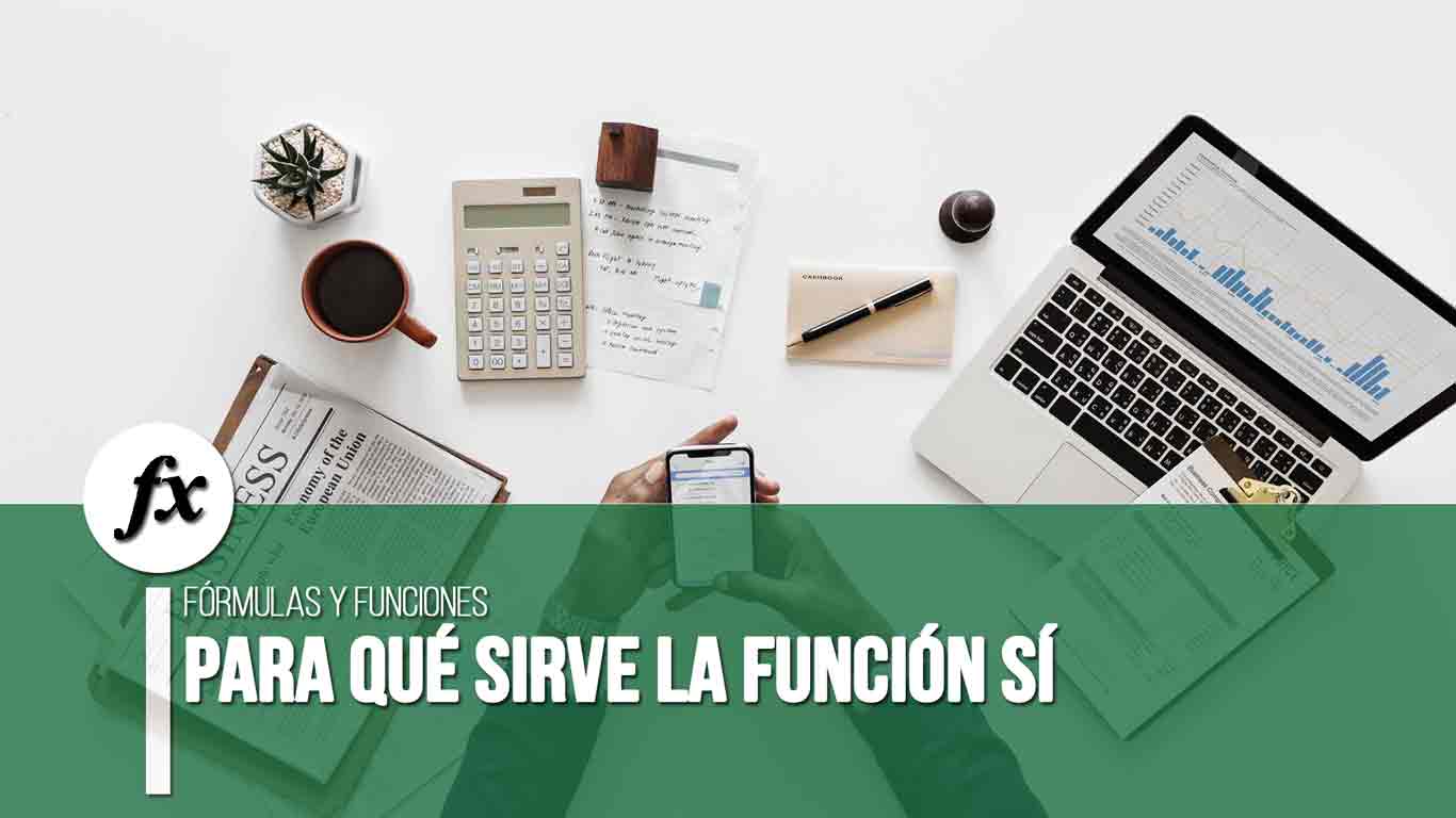 Para que sirve la Función SI